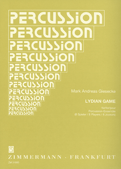 Lydian Game&nbsp;&nbsp;für Percussionensemble (8 Spieler)&nbsp;&nbsp;Partitur und Stimmen