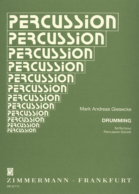 Drumming für Percussion-Sextett&nbsp;&nbsp;Partitur und Stimmen&nbsp;&nbsp;