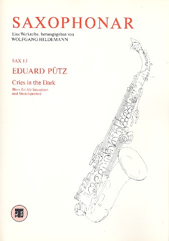 Cries in the Dark Blues für  Altsaxophon und Streichquartett  Partitur und Stimmen