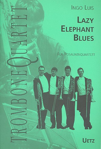 Lazy Elephant Blues  für 4 Posaunen  Partitur und Stimmen