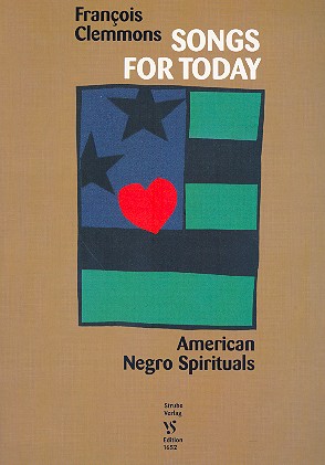 Songs for today American Negro&nbsp;&nbsp;Spirituals für gem Chor und&nbsp;&nbsp;Begleitung