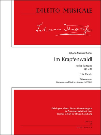 Im Krapfenwaldl op.336&nbsp;&nbsp;Polka francaise für Orchester&nbsp;&nbsp;Stimmenset (Harmonie und 4-3-2-2-1)