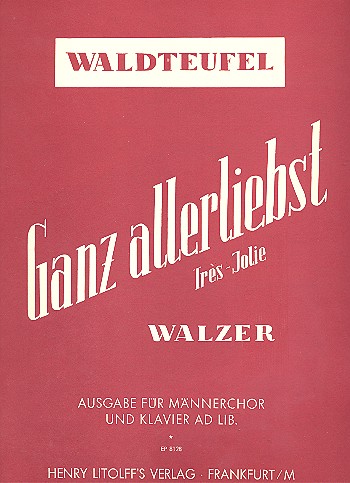 Ganz allerliebst Walzer op.59  für Männerchor und Klavier ad lib  Partitur