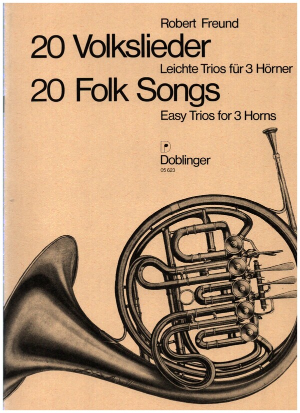 20 Volkslieder für 3 Hörner  3 Spielpartituren  