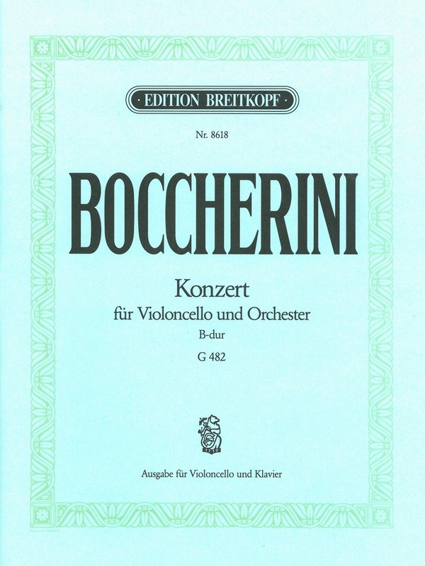 Konzert B-Dur G482&nbsp;&nbsp;für Violoncello und Orchester&nbsp;&nbsp;für Violoncello und Klavier