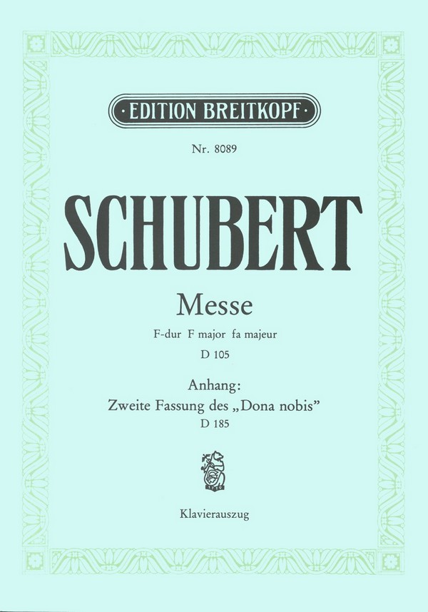 Messe F-Dur D105&nbsp;&nbsp;für Soli, Chor und Orchester&nbsp;&nbsp;Klavierauszug