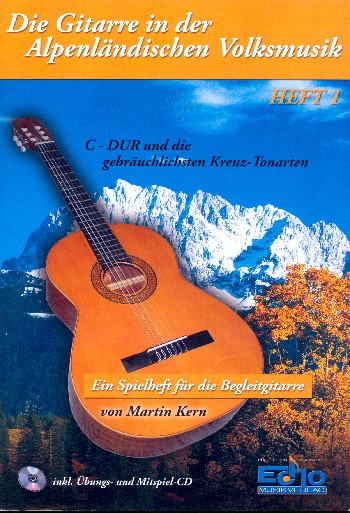 Die Gitarre in der alpenländischen Volksmusik Band 1 (+CD)    Spielheft für Begleitgitarre