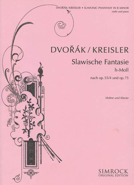 Slawische Fantasie h-Moll nach op.55,4 und op.75&nbsp;&nbsp;für Violine und Klavier&nbsp;&nbsp;