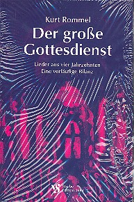 Der grosse Gottesdienst 309&nbsp;&nbsp;Lieder aus 4 Jahrzehnten&nbsp;&nbsp;Eine vorläufige Bilanz