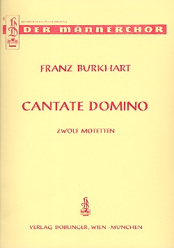 Cantate Domino 12 Motetten  für Männerchor a cappella  Partitur
