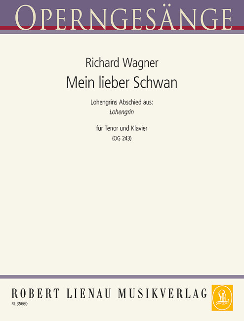 Mein lieber Schwan (Lohengrins Abschied)  für Gesang und Klavier  