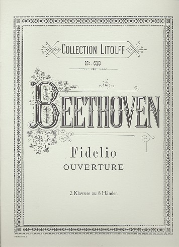 Fidelio Ouvertüre&nbsp;&nbsp;für 2 Klaviere zu 8 Händen&nbsp;&nbsp;