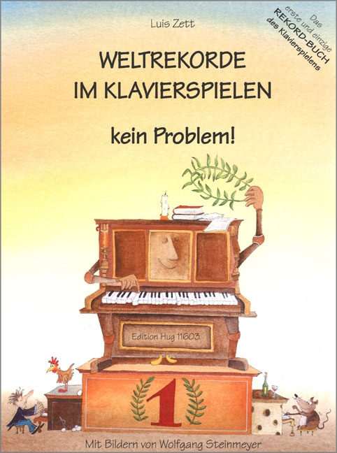 Weltrekorde im Klavierspielen kein&nbsp;&nbsp;problem Das erste und einzige&nbsp;&nbsp;Rekord-Buch des Klavierspielens