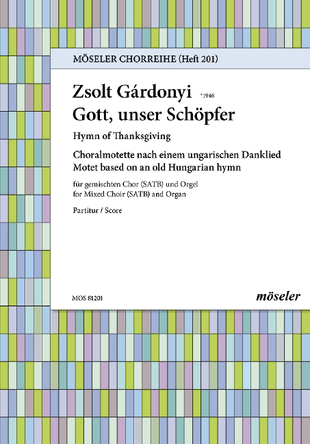 Gott unser Schöpfer - Choralmotette nach einem ungarischen Danklied  für gem Chor und Orgel  