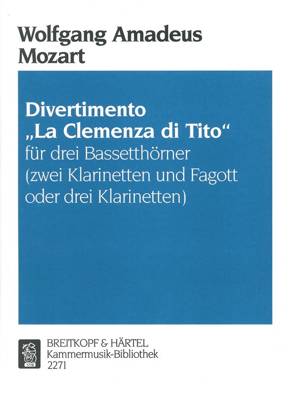 Divertimento La Clemenza di Tito&nbsp;&nbsp;für 3 Bassetthörner (2 Klarinetten und Fagott)&nbsp;&nbsp;