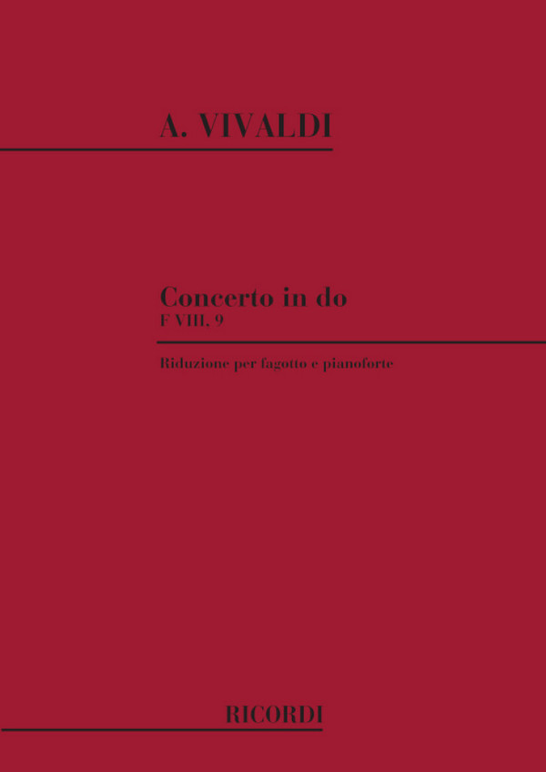 Concerto in do F.VIII:9 per fagotto,&nbsp;&nbsp;archi e bc per fagotto e pianoforte&nbsp;&nbsp;