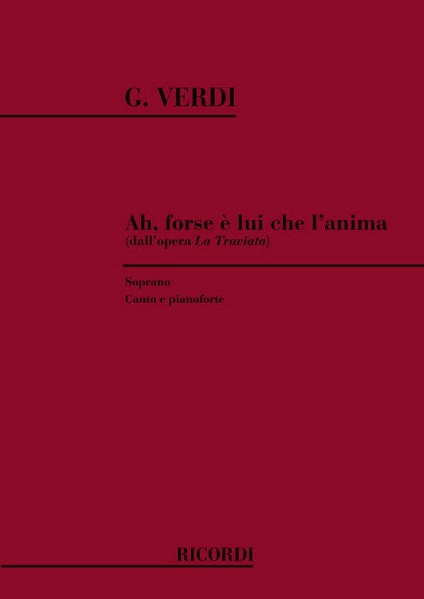 Ah forse e lui che l'anima  aus  La Traviata für Sopran und  Klavier