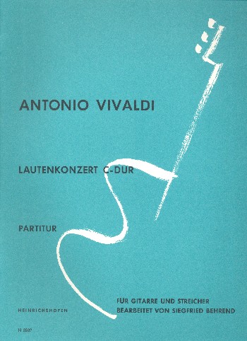 Konzert C-Dur für Laute und Orchester&nbsp;&nbsp;für Gitarre und Streicher&nbsp;&nbsp;Partitur