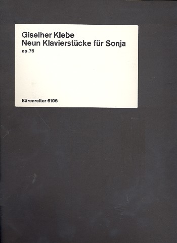 9 Klavierstücke für Sonja op.76    