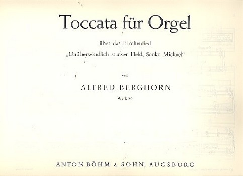 Toccata op.86 über das Kirchenlied 'Unüberwindlich starker Held Sankt Michael'  für Orgel  