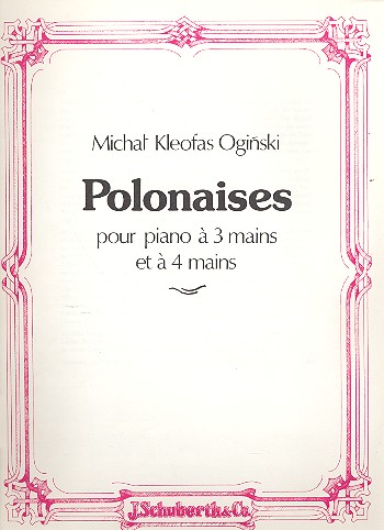 Polonaises  pour piano a 3 et a 4 mains  