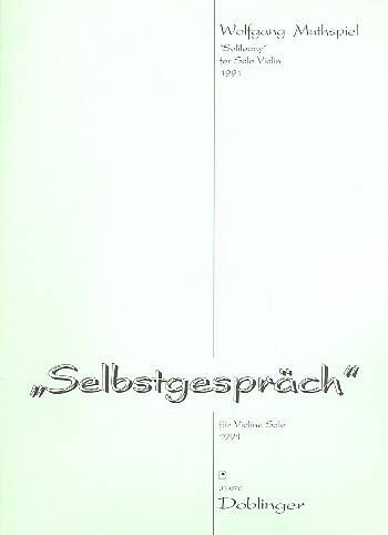 SELBSTGESPRAECH FUER VIOLINE SOLO  (1991)  SOLILOQUY