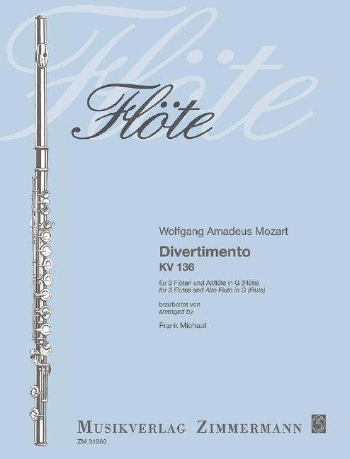 Divertimento KV136 für 3 Flöten&nbsp;&nbsp;und Altflöte in G (Flöte)&nbsp;&nbsp;Partitur und Stimmen