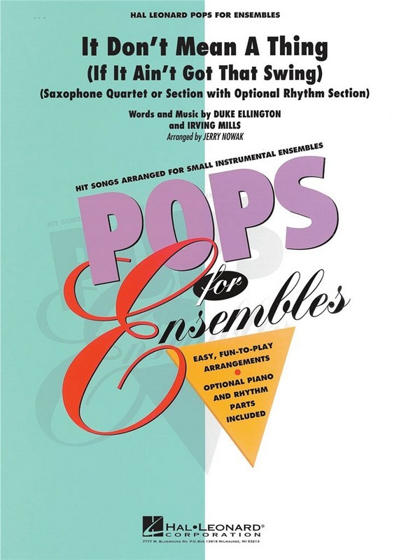It don't mean a thing if it ain't got that swing:  for saxophone quartet or section with  optional rhythm,  score and parts