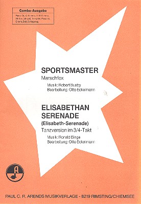 Elisabethan Serenade  und  Sportsmaster: für Salonorchester  