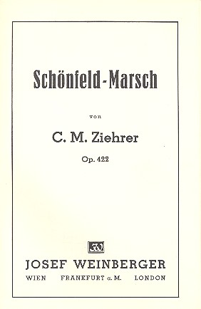 Schönfeld-Marsch op.422&nbsp;&nbsp;für Salonorchester&nbsp;&nbsp;Piano-Direktion und Stimmen (inkl. Violine 2)