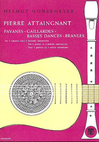 Pavanes, Galliardes, Basses Dances,&nbsp;&nbsp;Branles für 2 Gitarren oder&nbsp;&nbsp;4 Melodieinstrumente