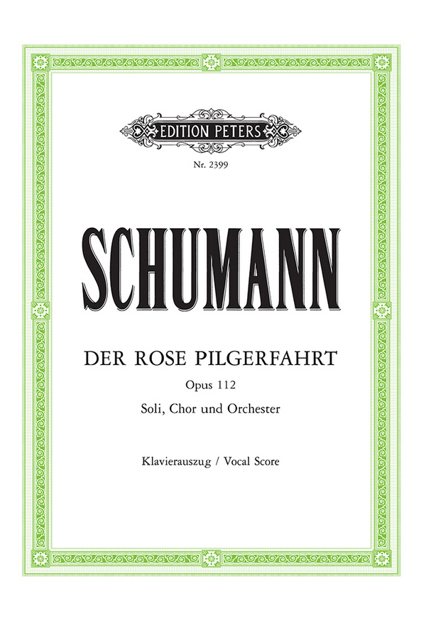 Der Rose Pilgerfahrt op.112&nbsp;&nbsp;für Soli, Chor und Orchester&nbsp;&nbsp;Klavierauszug