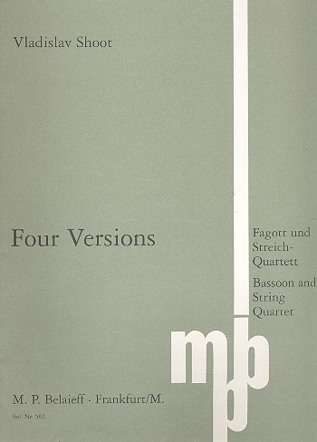 Four Versions   (1990)  für Fagott und Streichquartett  Partitur+Stimmen