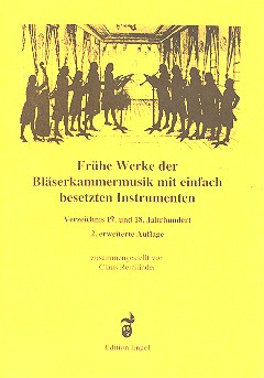 Frühe Werke der Bläserkammermusik  mit einfach besetzten Instrumenten  Verzeichnis 1720-1825