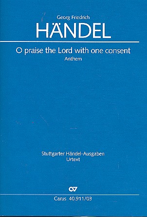 O praise the Lord with one consent HWV 254&nbsp;&nbsp;für Soli (STTB), gem Chor und  Orchester,    &nbsp;&nbsp;Klavierauszug (dt/en)