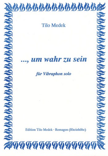 UM WAHR ZU SEIN FUER VIBRAPHON&nbsp;&nbsp;&nbsp;&nbsp;