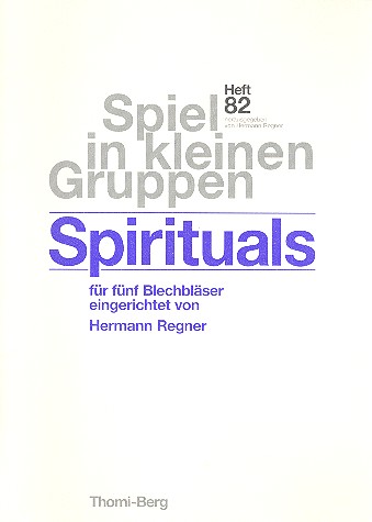 Spirituals&nbsp;&nbsp;für 2 Trompeten, Horn, Posaune, Tuba&nbsp;&nbsp;Partitur und Stimmen