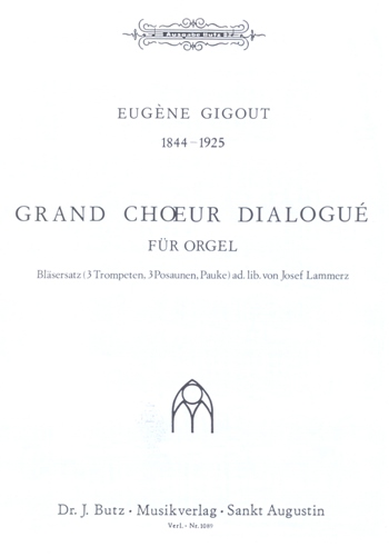 Grand choeur dialogué&nbsp;&nbsp;für Orgel&nbsp;&nbsp;