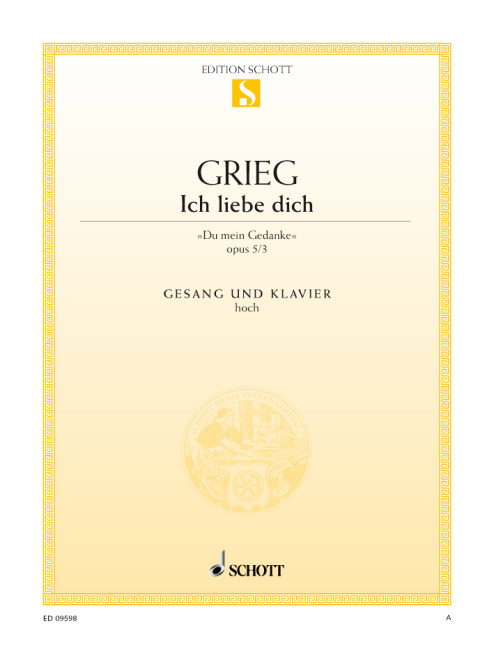 Ich liebe dich op. 5/3&nbsp;&nbsp;für hohe Singstimme und Klavier&nbsp;&nbsp;