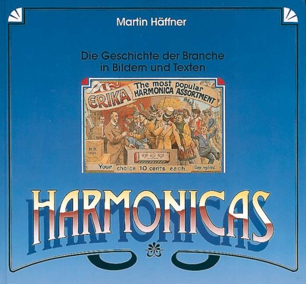 Harmonicas - Die Geschichte der Branche in Bildern und Texten    