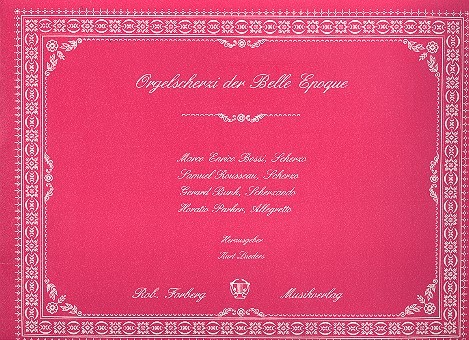 Orgelscherzi der Belle Epoque&nbsp;&nbsp;&nbsp;&nbsp;
