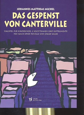 Das Gespenst von Canterville  für Kinderchor, 2 Solostimmen und Instrumente  Partitur