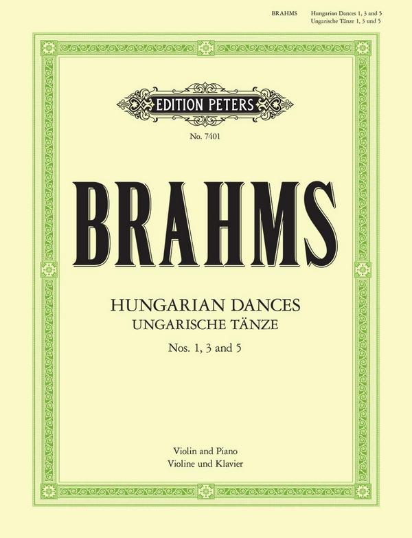 Hungarian Dances nos. 1, 3, 5&nbsp;&nbsp;for violin and piano&nbsp;&nbsp;
