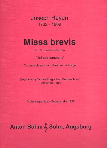 Missa brevis B-Dur 'in honorem sancti Joannes de deo'&nbsp;&nbsp;für gem Chor, Streicher und Orgel&nbsp;&nbsp;Partitur