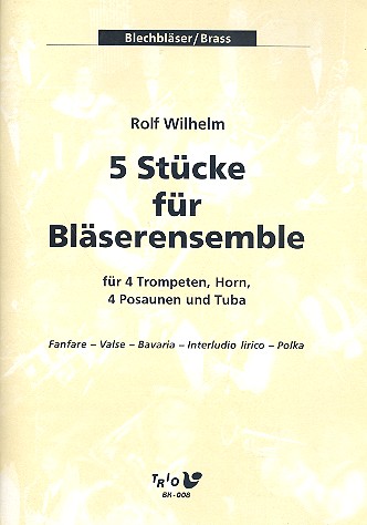 5 Stücke &nbsp;&nbsp;für 4 Trompeten, Horn, 4 Posaunen und Tuba&nbsp;&nbsp;Partitur und Stimmen
