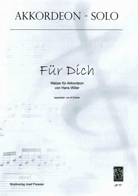 FUER DICH WALZER FUER AKKORDEON&nbsp;&nbsp;&nbsp;&nbsp;DOBLER, AL, BEARB.
