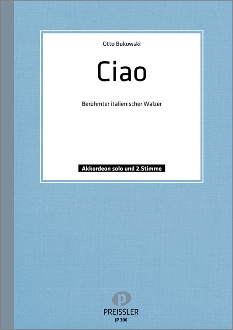 CIAO WALZER FUER AKKORDEON  AB 24 BAESSE  BUKOWSKI, OTTO, BEARB.