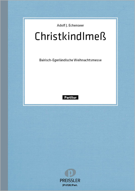 Christkindlmess  für Gesang und Instrumente  Melodie / Klaviersätze mit Texten