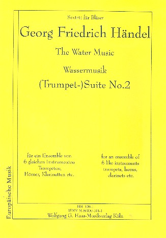 Suite Nr.2 aus der Wassermusik&nbsp;&nbsp;für 6 gleiche Instrumente (Trompete, Horn, Klarinette)&nbsp;&nbsp;Partitur und Stimmen