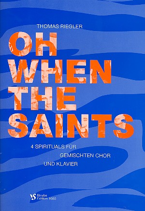 Oh when the Saints 4 Spirituals&nbsp;&nbsp;für gem Chor und Klavier&nbsp;&nbsp;
